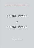 Being Aware of Being Aware by Rupert Spira
