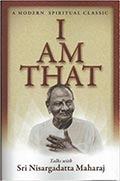 I Am That by Sri Nisargadatta Maharaj