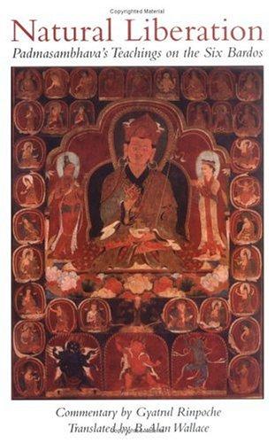 Natural Liberation: Padmasambhava's Teachings on the Six Bardos